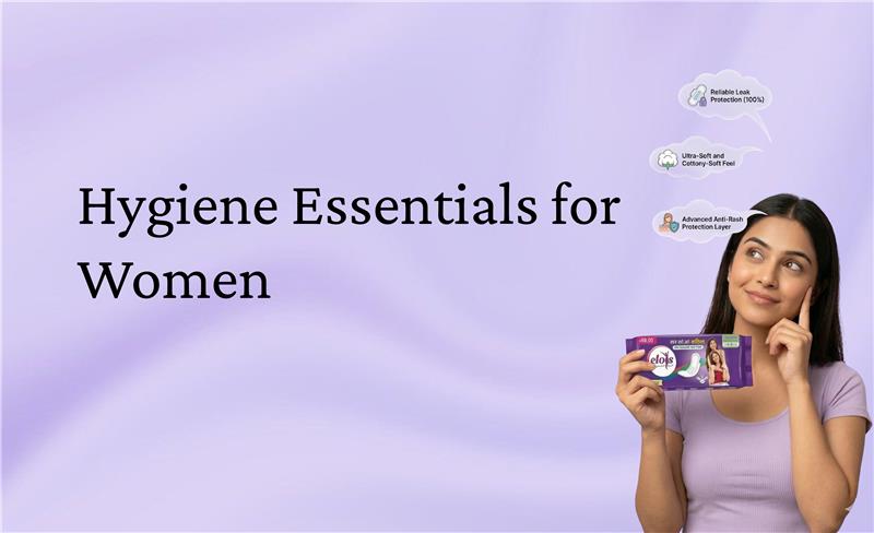 Menstrual Hygiene Essentials Every Woman Should Know